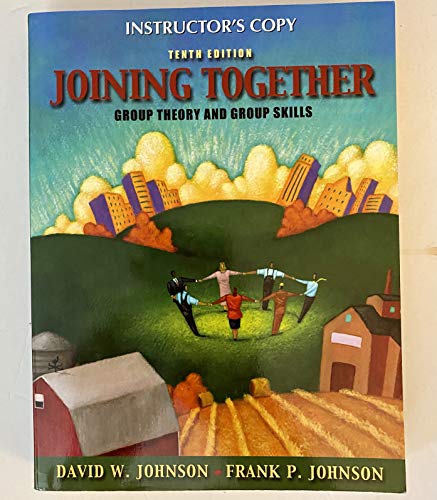 Joining Together: Group Theory and Group Skills (10th Edition)