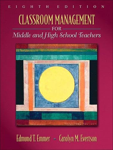 Classroom Management for Middle and High School Teachers (with MyEducationLab) (8th Edition)
