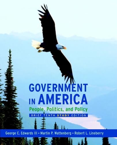 Government in America: People, Politics and Policy, Brief Study Edition