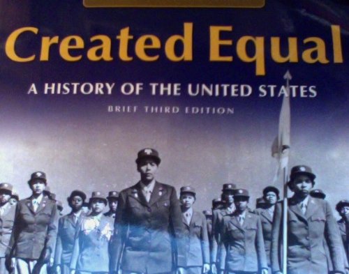 Created Equal: A History of the United States, by Jones, Brief 3rd Edition, Combined Volume
