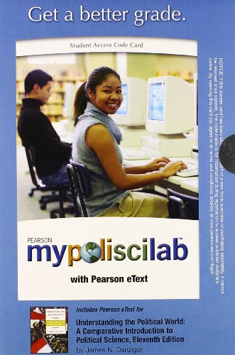 MyPoliSciLab with Pearson eText -- Standalone Access Card -- for Understanding the Political World: A Comparative Introduction to Political Science (11th Edition)