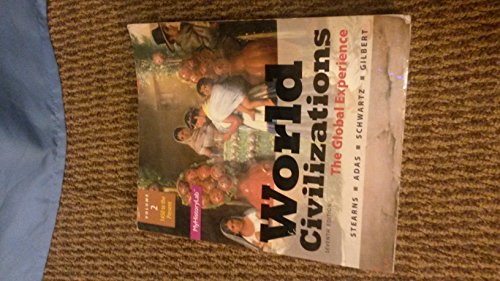 World Civilizations: The Global Experience: 1450 to the Present