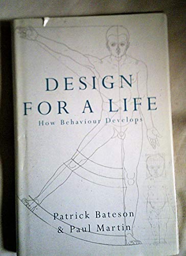Design for a life: How behaviour develops