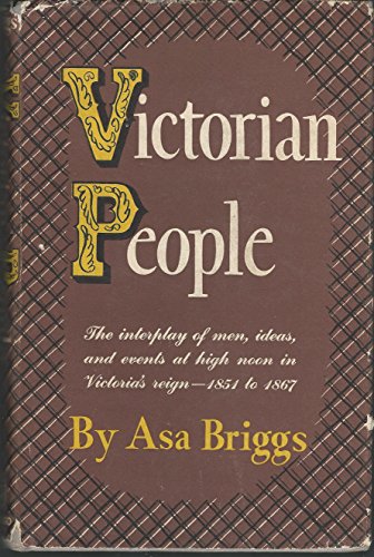 Victorian People: A Reassessment of Persons and Themes, 1851-67