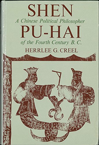 Shen Pu-hai: Chinese Political Philosopher of the Fourth Century B.C.