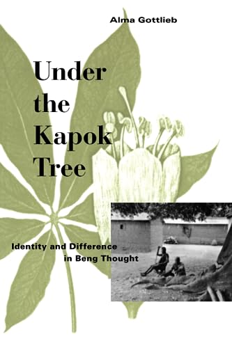 Under the Kapok Tree: Identity and Difference in Beng Thought