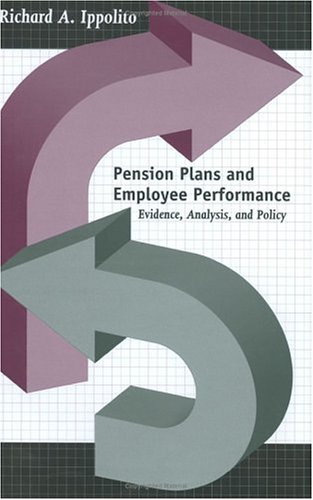 Pension Plans & Employee Performance – Evidence, Analysis, & Policy: Evidence, Analysis, and Policy
