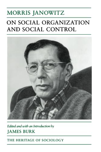 On Social Organization and Social Control (Heritage of Sociology Series)