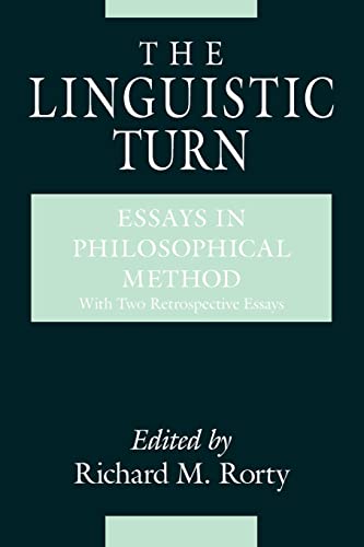The Linguistic Turn: Essays in Philosophical Method