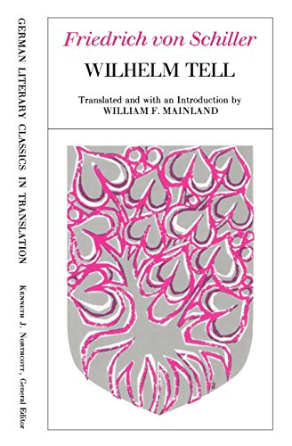 Wilhelm Tell (German Literary Classics in Translation)