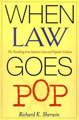 When Law Goes Pop: The Vanishing Line between Law and Popular Culture