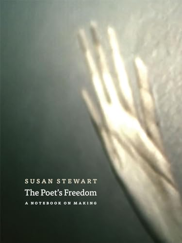 The Poet's Freedom: A Notebook on Making