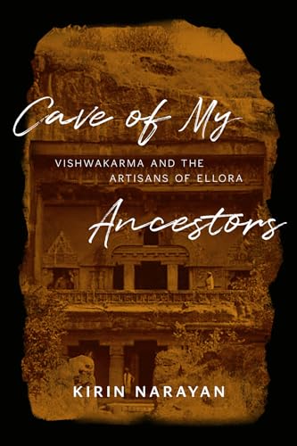 Cave of My Ancestors: Vishwakarma and the Artisans of Ellora