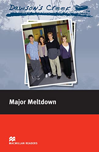 Dawson's Creek 3: Major Meltdown (Macmillan Reader)