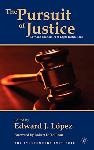 The Pursuit of Justice: Law and Economics of Legal Institutions