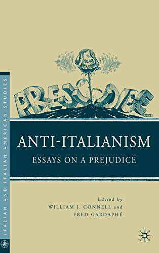 Anti-Italianism: Essays on a Prejudice