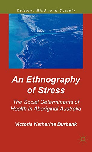 An Ethnography of Stress: The Social Determinants of Health in Aboriginal Australia
