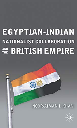 Egyptian-Indian Nationalist Collaboration and the British Empire