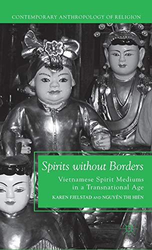 Spirits without Borders: Vietnamese Spirit Mediums in a Transnational Age