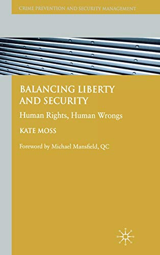 Balancing Liberty and Security: Human Rights, Human Wrongs