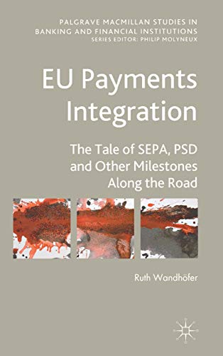 EU Payments Integration: The Tale of SEPA, PSD and Other Milestones Along the Road