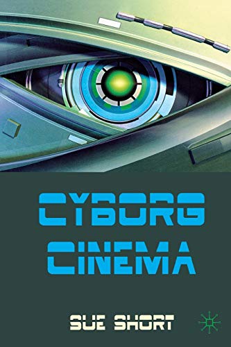 Cyborg Cinema and Contemporary Subjectivity