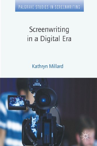 Screenwriting in a Digital Era (Palgrave Studies in Screenwriting)