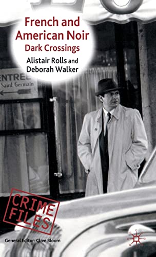 French and American Noir: Dark Crossings (Crime Files)