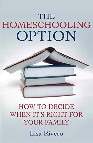 The Homeschooling Option: How to Decide When It’s Right for Your Family