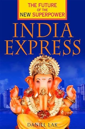 India Express: The Future of the New Superpower
