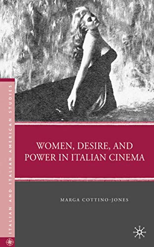 Women, Desire, and Power in Italian Cinema (Italian and Italian American Studies)