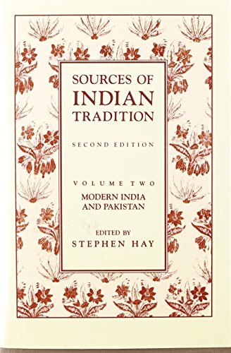 Sources of Indian Tradition: Modern India and Pakistan