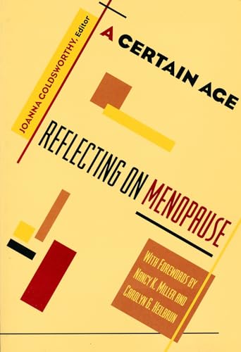 A Certain Age: Reflections on Menopause (Culture & Gender)