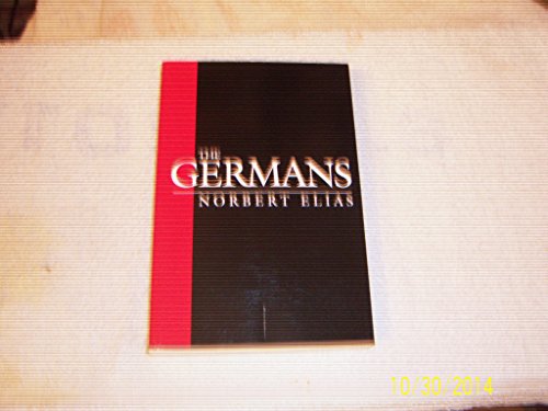 The Germans: Power Struggles and the Development of Habitus in the Nineteenth and Twentieth Centuries