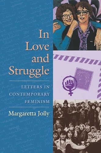 In Love and Struggle: Letters in Contemporary Feminism (Gender and Culture Series)