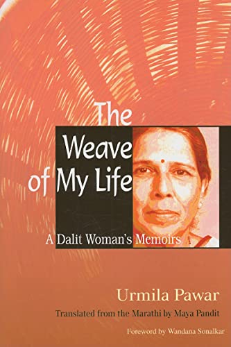 The Weave of My Life: A Dalit Woman's Memoirs