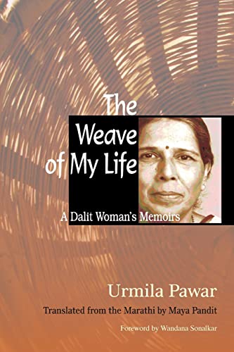The Weave of My Life: A Dalit Woman's Memoirs