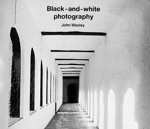 Black and White Photography (The Photographer's library)
