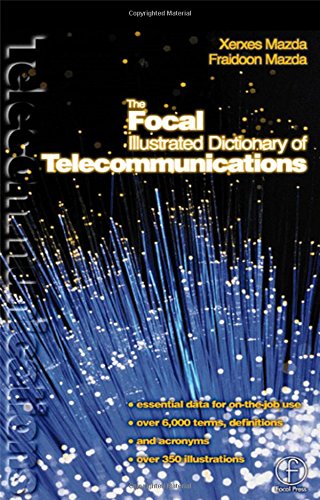 The Focal Illustrated Dictionary of Telecommunications