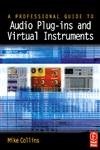 A Professional Guide to Audio Plug-ins and Virtual Instruments