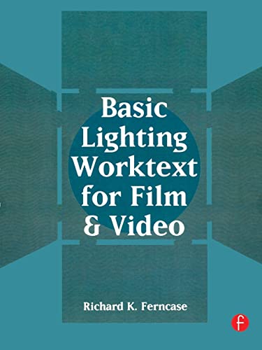 Basic Lighting Worktext for Film and Video