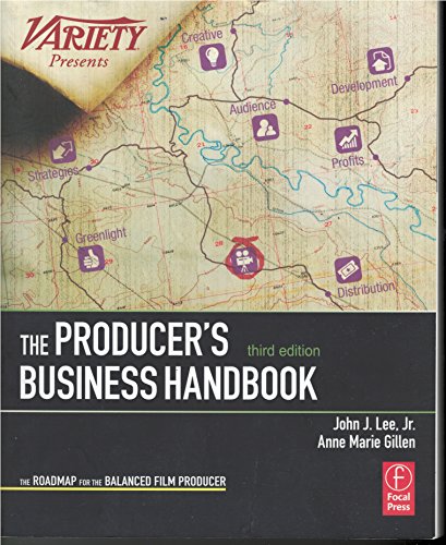 The Producer's Business Handbook: The Roadmap for the Balanced Film Producer (American Film Market Presents)