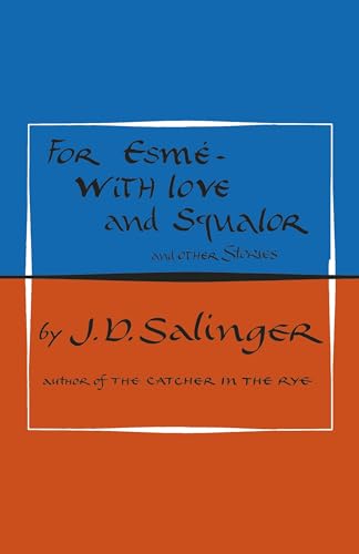 For Esmé, With Love and Squalor