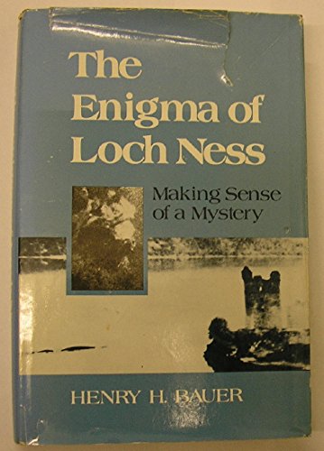 The Enigma of Loch Ness: Making Sense of a Mystery