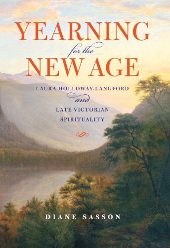 Yearning for the New Age: Laura Holloway-Langford and Late Victorian Spirituality (Religion in North America)