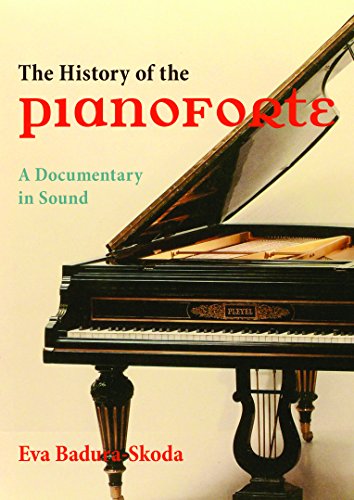 The History of the Pianoforte: A Documentary in Sound