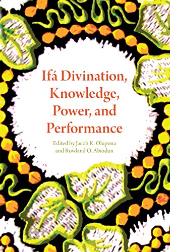 Ifa Divination, Knowledge, Power, and Performance (African Expressive Cultures)