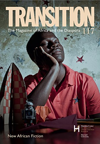 New African Fiction: Transition: The Magazine of Africa and the Diaspora (Transition, 117)