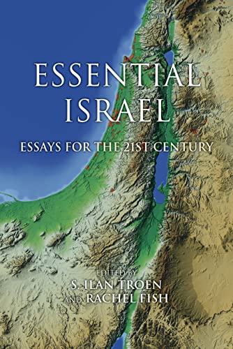 Essential Israel: Essays for the 21st Century (Perspectives on Israel Studies)
