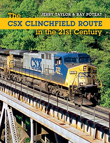 The CSX Clinchfield Route in the 21st Century (Railroads Past and Present)